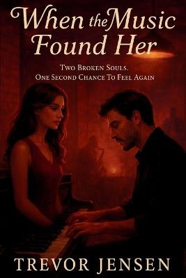 When The Music Found Her - Trevor Jensen - cover