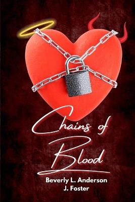 Chains of Blood - Beverly L Anderson,J Foster - cover