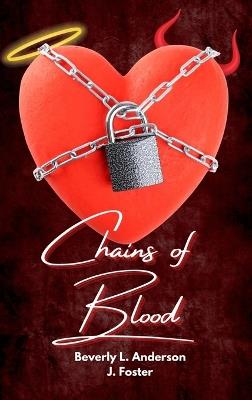 Chains of Blood - Beverly L Anderson,J Foster - cover