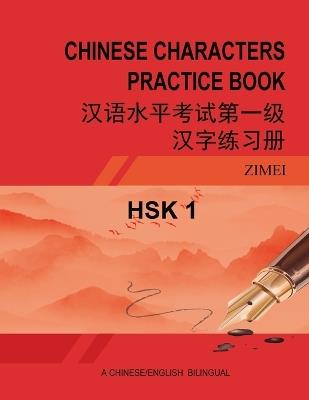 Hsk-1 Chinese Characters Practice Book: ?????????????? - Zimei Gao - cover