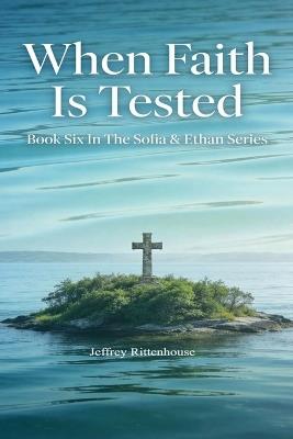 When Faith Is Tested - Jeffrey Rittenhouse - cover