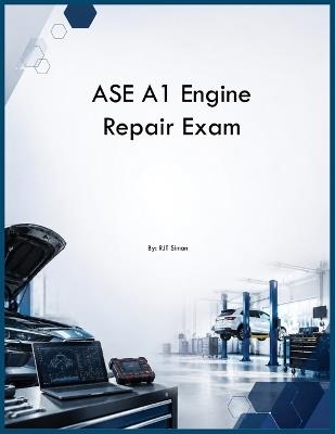 ASE A1 Engine Repair Exam - Rjt Simon - cover