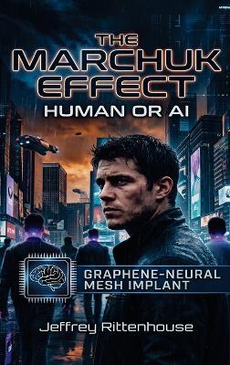 The Marchuk Effect: Human or AI - Jeffrey Rittenhouse - cover