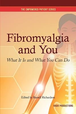 Fibromyalgia and You: What It Is and What You Can Do - cover