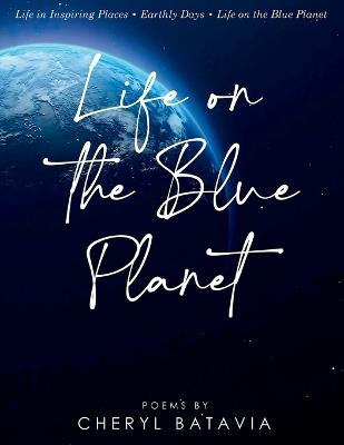 Life on the Blue Planet - Cheryl Batavia - cover