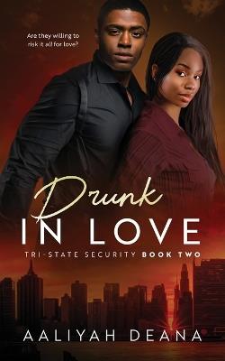 Drunk In Love: Tri-State Security - Deana - cover