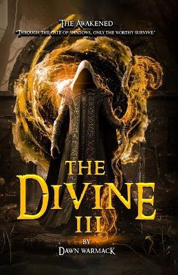 The Divine III: The Awakened - Dawn Warmack - cover