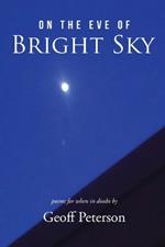 On the Eve of Bright Sky