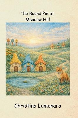 The Round Pie at Meadow Hill - Lumenara - cover