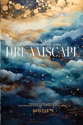 Dreamscape One: Freedom. Fate. Fall. - Mozie S - cover