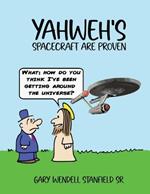 Yahweh's: Spacecraft Are Proven