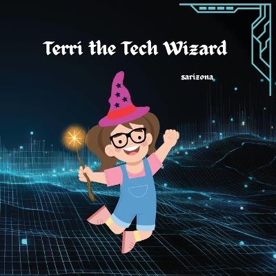 Terri the Tech Wizard - Sarizona - cover