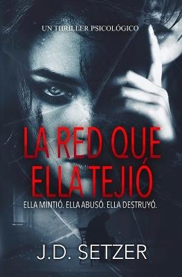 La Red Que Ella Tejio - Jd Setzer - cover