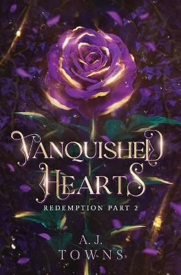 Vanquished Hearts - A J Towns - cover