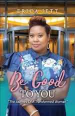 Be Good to You: 