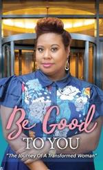 Be Good to You: 