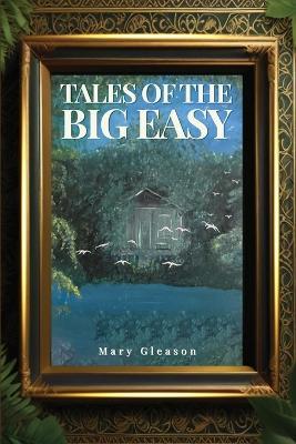 Tales of the Big Easy - Mary A Gleason - cover
