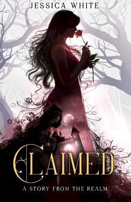 Claimed: A Story from the Realm - Jessica White - cover