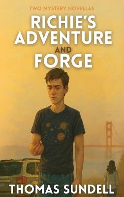 Richie's Adventure And Forge: Two Mystery Novellas - Thomas Sundell - cover