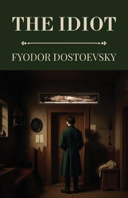 The Idiot (Polis & Praxis Classics) - Fyodor Dostoevsky - cover