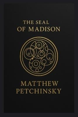 The Seal of Madison - Petchinsky - cover