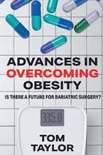 Advances in Overcoming Obesity