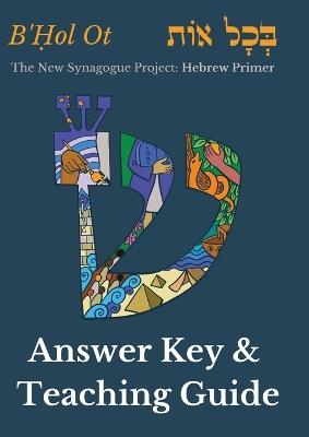 Answer Key for B'Ḥol Ot: Hebrew Primer - Color - Liora Ostroff - cover