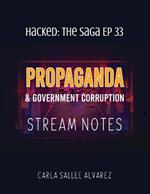 Propaganda & Government Corruption Stream Notes