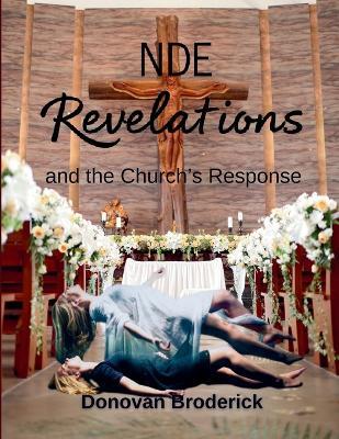 NDE Revelations and the Church's Response - Donovan Broderick - cover