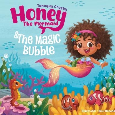 Honey the Mermaid & The Magic Bubble - Tanequa Crosby - cover