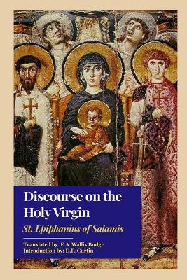 Discourse on the Holy Virgin - St Epiphanius of Salamis - cover