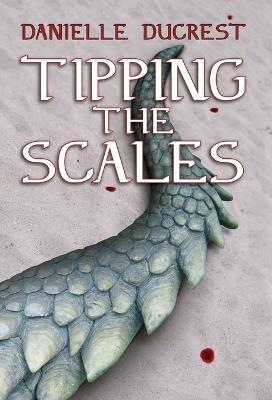 Tipping the Scales - Danielle Ducrest - cover