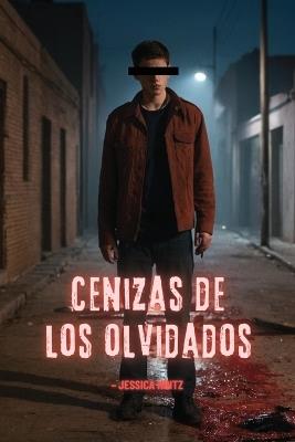 Cenizas de los olvidados - Jessica Hintz - cover