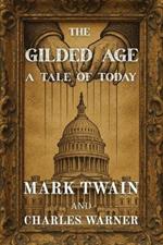 The Gilded Age: A Tale of Today (Polis & Praxis Classics)