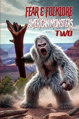 Fear & Folklore: American Monsters 2 - Allen Sircy - cover