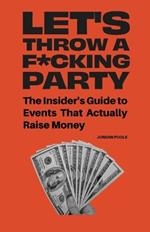 Let's Throw a F*cking Party