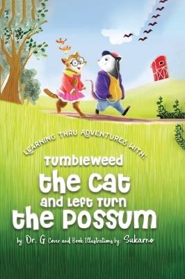 Discovery thru adventures with: Tumbleweed the Cat and Left Turn the Possum - G - cover