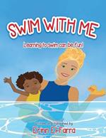 Swim With Me: Learning To Swim Can Be Fun