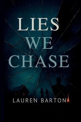 Lies We Chase - Lauren Barton - cover