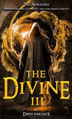 The Divine III: The Awakened - Dawn Warmack - cover