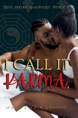 I Call It Karma - S R Graham - cover