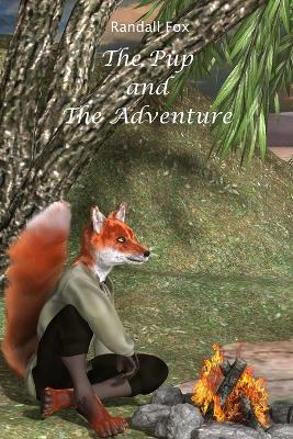 The Pup and The Adventure - Randall Fox - cover