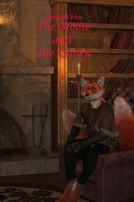 The Moose and The Crown - Randall Fox - cover