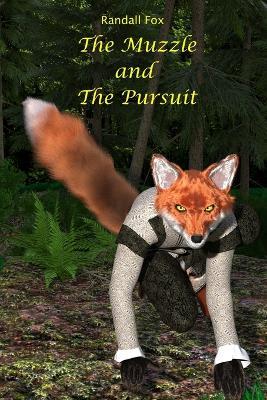 The Muzzle and The Pursuit - Randall Fox - cover