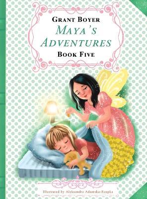 Maya's Adventures Book 5 - Grant J Boyer - cover