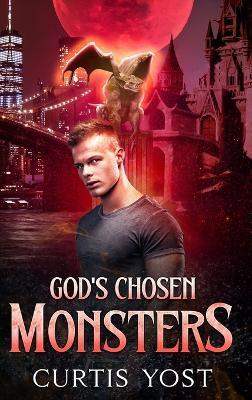 God's Chosen Monsters - Yost - cover