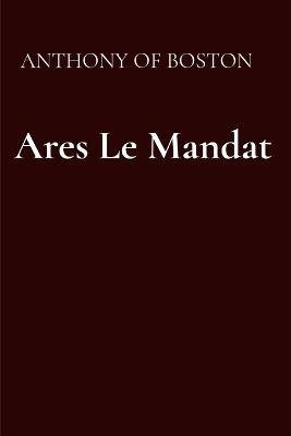 Ares Le Mandat: the first digital edition uploaded in November of 2019 - Anthony Of Boston - cover