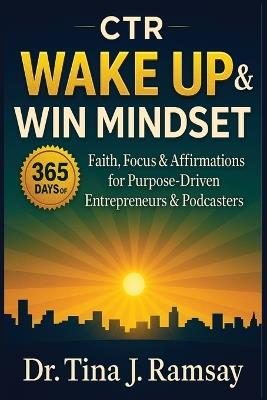Wake up & Win Mindset - Tina J Ramsay - cover