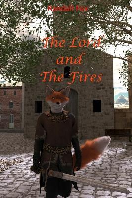 The Lord and The Fires - Randall Fox - cover