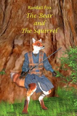 The Bear and The Squirrel - Randall Fox - cover